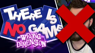 Y a pas de Jeu, mais en fait si, mais en fait non - There is No Game Wrong Dimension (Let's Play FR)