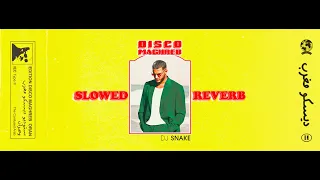 DJ Snake - Disco Maghreb ( slowed + reverb )