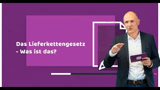 Was ist das Lieferkettengesetz?