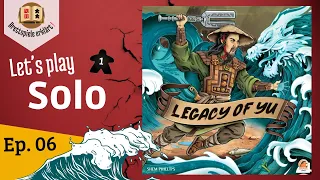 Legacy of Yu Ep. 6 -  Solo Let's Play (DE) [Kampagne]