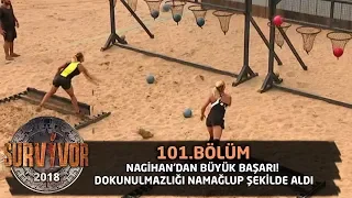 Survivor 2018 | 101. Bölüm |  Nagihan'dan Büyük Başarı! Dokunulmazlığı Namağlup Şekilde Aldı