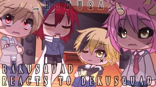 Bakusquad reacts to Dekusquad // Part 1 // BNHA / MHA // Gacha club