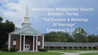 Ephesians 5:21-33 "The Purpose & Blessings of Marriage" Part 2