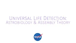 Universal Life Detection: Astrobiology & Assembly Theory