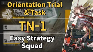 Trials for Navigator#3 | TN-1 Orientation Trial & Task | Easy Strategy Squad 【Arknights】