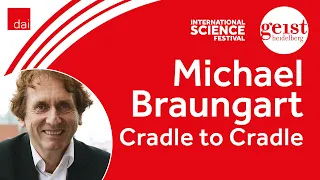 Michael Braungart: Cradle to Cradle - Nachhaltige Produktion im Kreislauf