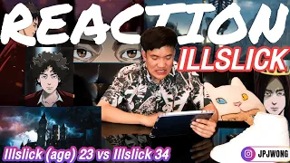 REACTION - Illslick (age) 23 vs Illslick 34 - ILLSLICK l JAYWONG