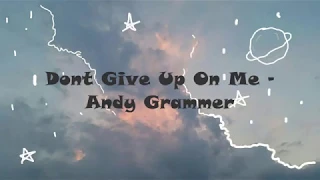 Dont Give Up On Me - Andy Grammer (Lyrics) 🎵