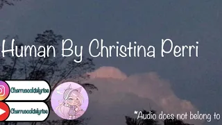 Human By Christina Perri || 1 hour loop || Cherrucookielyrics