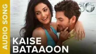 KAISE BATAAOON ( 3G ) FULL SONG. CLIP ENTERTAINMENT