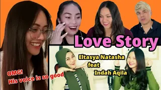 Suaranya Saling Mendukung - REACTION ELTASYA NATASYA Feat INDAH AQILA - LOVE STORY Cover