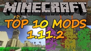 Top 10 Minecraft Mods (1.11.2) - March 2017