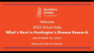 HDF 2022 Virtual Gala: What's Next in Huntington's Disease Research