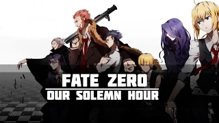 Fate Zero/Our Solemn Hour「ＡＭＶ」1080 ᴴᴰ