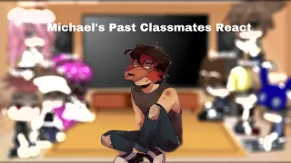 Michael’s Past Classmates React || part 2? ||