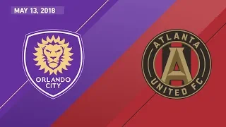 HIGHLIGHTS: Orlando City SC vs. Atlanta United FC | May 13, 2018