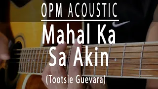 Mahal ka saakin - Tootsie Guevara - OPM Acoustic karaoke