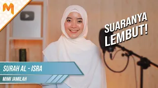 SUARANYA LEMBUT! Tilawah Merdu Ka Mimi Surah Al-Isra 78-83 || Mimi Jamilah