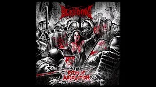 The Bleeding - Rites of Absolution (Full Album, 2017)