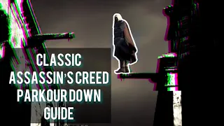 Classic Assassin’s Creed Parkour Down Guide