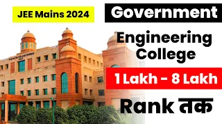 JEE MAINS 2024 - Government Colleges At Low Percentile ✅ | From 1 to 8 Lakh rank In Jee 🔥