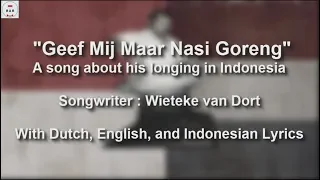 Geef Mij Maar Nasi Goreng - Dutch Song about longing of Indonesia - With Lyrics