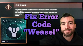 Fix Error Code “Weasel” (Destiny 2)