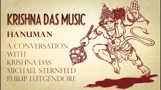 Hanuman - A conversation with Krishna Das, Michael Sternfeld and Philip Lutgendorf