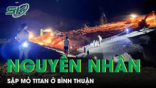 Nguyên Nhân Sập Mỏ Titan Ở Bình Thuận Khiến 1 Công Nhân Tử Vong, 3 Người Khác Bị Cát Vùi Lấp | SKĐS