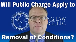 Does Public Charge Apply to Removal of Conditions and Naturalization?
