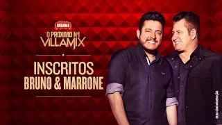 #ProximoN1 VillaMix - Inscritos Bruno e Marrone