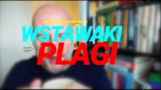 Wstawaki [#1494] Plagi