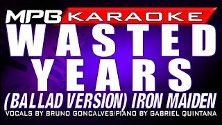 Wasted Years (Ballad Version) MPBKaraoke Cover - Iron Maiden