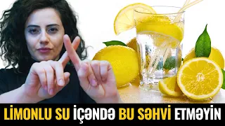 Limon Suyu içərkən bu 4 SƏHVİ Etməyin! - ZƏRƏR VERİR