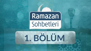 Ramazan, Rahmet, Mağfiret ve Beraat Ayı - Ramazan Sohbetleri 1.Bölüm