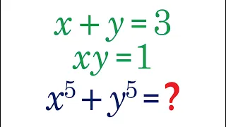 Найдите ➜ x⁵+y⁵, если xy=1 и x+y=3