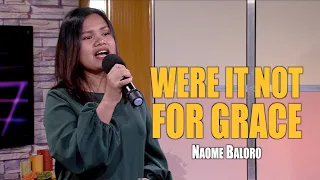 Were It Not For Grace | Naome Baloro