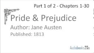 Pride and Prejudice - Part 1 of 2 (Chapters 1-30)