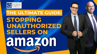 STOPPING UNAUTHORIZED SELLERS on Amazon: THE ULTIMATE GUIDE