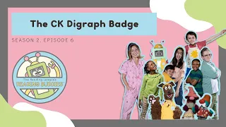 Reading Buddies: The CK Digraph Badge (Season 2 - Episode 6)