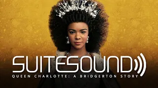 Queen Charlotte: A Bridgerton Story - Ultimate Soundtrack Suite