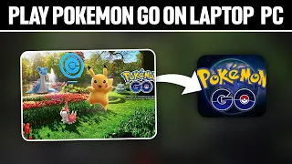 How To Play Pokemon GO on Your Laptop PC 2024! (Full Tutorial)