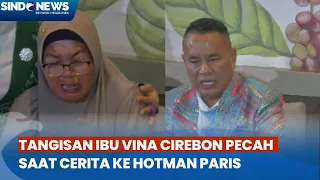 [FULL] Detik-detik Ibu Vina Cirebon Menangis saat Cerita ke Hotman Paris