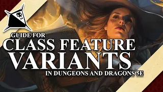 Class Feature Variants Guide for Dungeons and Dragons 5e