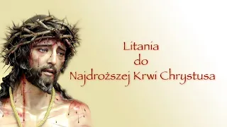 Litania do Najdroższej Krwi Chrystusa