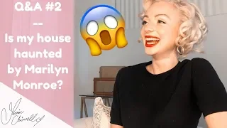 Q&A Part 2: Is My House Haunted By Marilyn Monroe?!