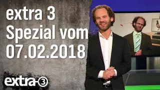 Extra 3 Spezial: Der reale Irrsinn XXL vom 07.02.2018 | extra 3 | NDR