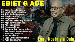 Lagu Terbaik Ebiet G Ade Sepanjang Masa I Lagu Populer Indonesia | Berita Kepada Kawan