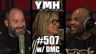 Your Mom's House Podcast - Ep. 507 w/ DMC