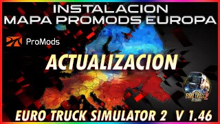 TUTORIAL: Como descargar e instalar el mapa PROMODS EUROPA para ETS2 1.46